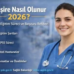 Hemşire Nasıl Olunur 2026? Şartları ve Başvuru Rehberi